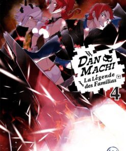 Vol.4 DanMachi  La Légende des Familias - Light Novel